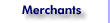 Merchants